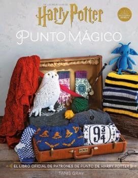 HARRY POTTER: PUNTO MAGICO. EL LIBRO OFICIAL DE PA | 9788467940251 | GRAY, TANIS