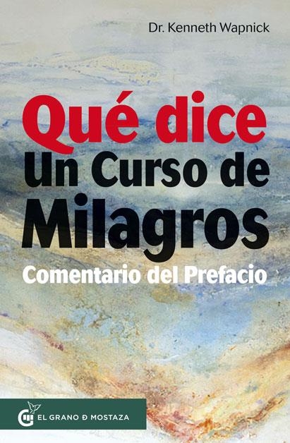 QUÉ DICE UN CURSO DE MILAGROS | 9788412136791 | WAPNICK, KENNETH/LASCAS, FÉLIX