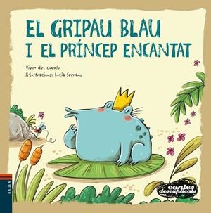 GRIPAU BLAU I EL PRÍNCEP ENCANTAT | 9788447941483 | VIVIM DEL CUENTU