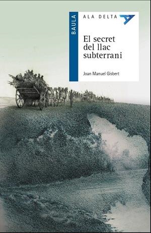 SECRET DEL LLAC SUBTERRANI | 9788447940097 | GISBERT PONSOLE, JOAN MANUEL