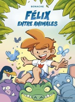 FELIX ENTRE ANIMALES | 9788467941470 | BONACHE