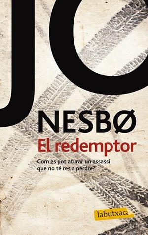REDEMPTOR- HARRY HOLE | 9788499306049 | NESBØ, JO (1960- ) [VER TITULOS]