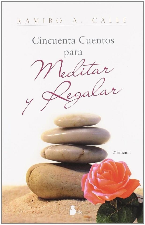 CINCUENTA CUENTOS PARA MEDITAR Y REGALAR | 9788478084746 | CALLE CAPILLA, RAMIRO ANTONIO (1943- )