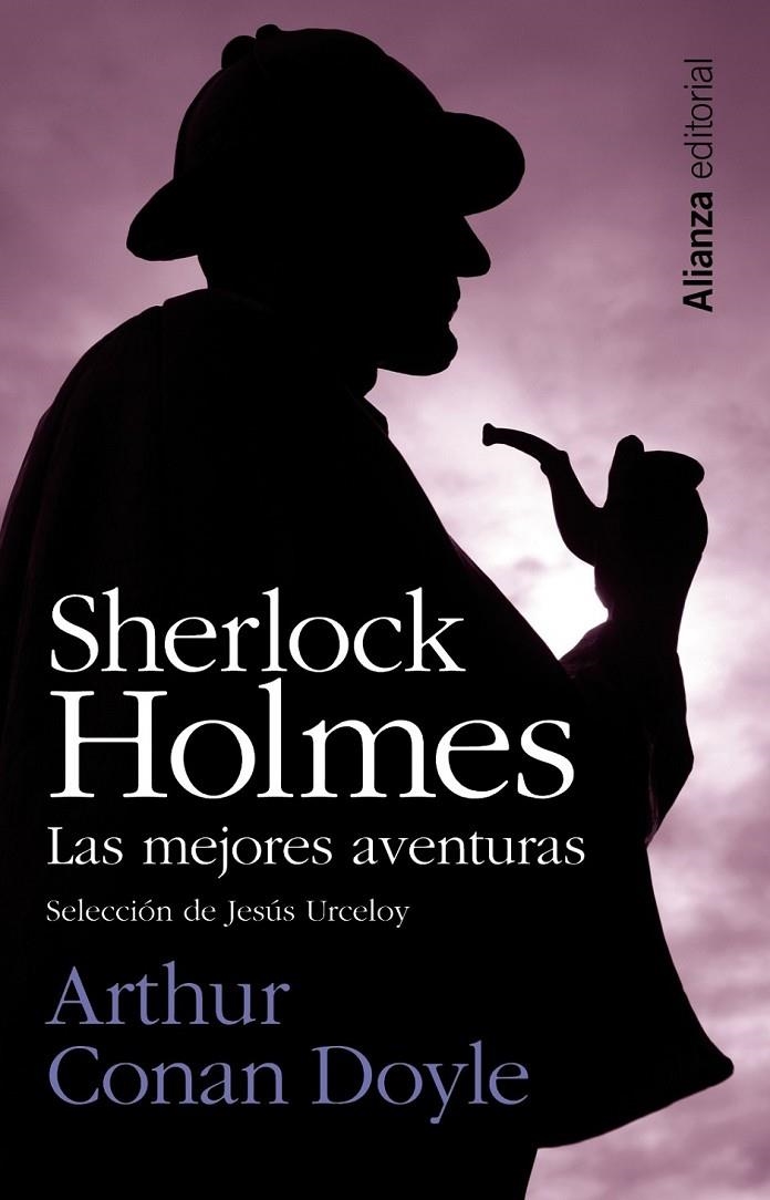 SHERLOCK HOLMES, LAS MEJORES AVENTURAS | 9788420673752 | DOYLE, ARTHUR CONAN , SIR (1859-1930)