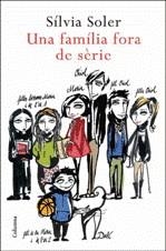UNA FAMÍLIA FORA DE SÈRIE | 9788466411790 | SOLER, SÍLVIA
