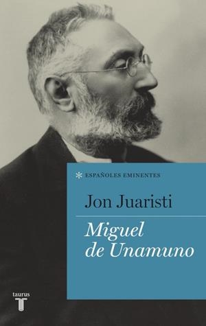 MIGUEL DE UNAMUNO | 9788430600762 | JUARISTI,JON