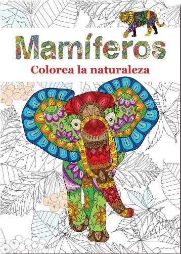 MAMIFEROS COLOREA LA NATURALEZA | 9788494670978 | VV.AA