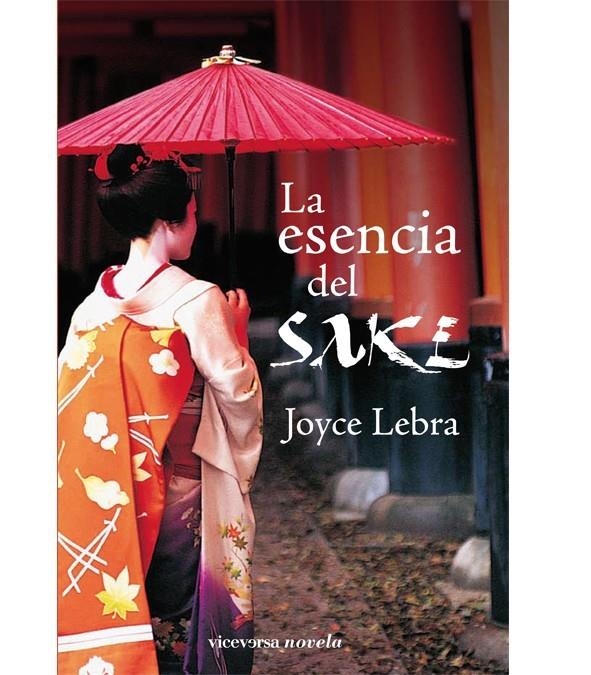 ESENCIA DEL SAKE, LA | 9788492819065 | LEBRA, JOYCE