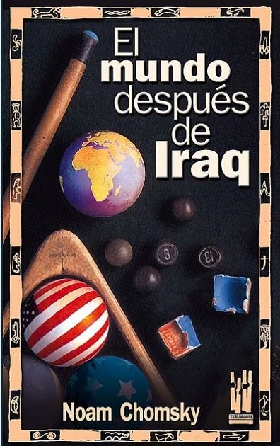 MUNDO DESPUES DE IRAK, EL | 9788481363814 | CHOMSKY, NOAM
