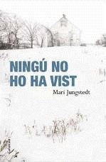 NINGU NO HO HA VIST | 9788466410564 | JUNGSTEDT, MARI