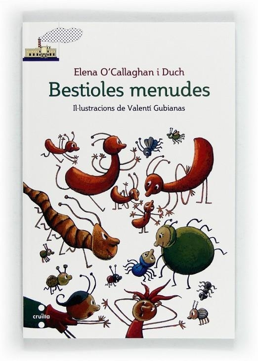 BESTIOLES MENUDES | 9788466131018 | O'CALLAGHAN I DUCH, ELENA (1955- ) [VER TITULOS]