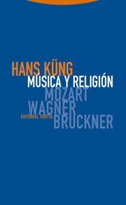 MUSICA Y RELIGION : MOZART, WAGNER, BRUCKNER | 9788481649697 | KÜNG, HANS (1928- )