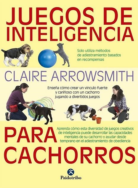 JUEGOS DE INTELIGENCIA OPARA CACHORROS (COLOR) | 9788499107615 | ARROWSMITH, CLAIRE