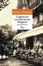 CARRER DE LES BOTIGUES FOSQUES | 9788484375807 | MODIANO, PATRICK