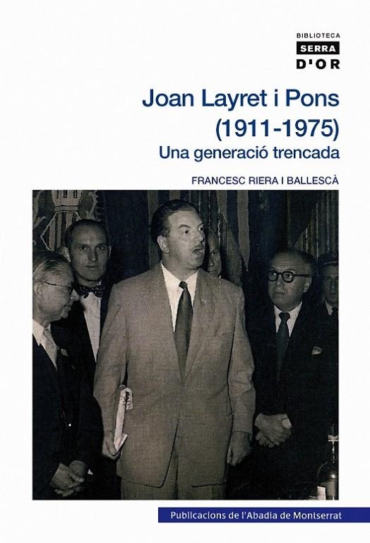 JOAN LAYRET I PONS (1911-1975). UNA GENERACIO TRENCADA | 9788498835014 | RIERA I BALLESCA, FRANCESC [VER TITULOS]