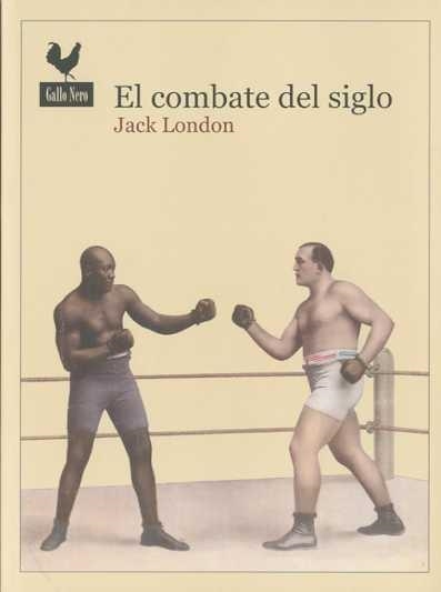 COMBATE DEL SIGLO, EL | 9788493856823 | LONDON, JACK