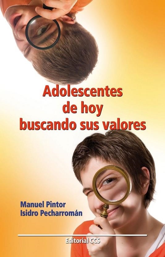 ADOLESCENTES DE HOY BUSCANDO SUS VALORES | 9788498423655 | PINTOR GARCÍA, MANUEL / PECHARROMÁN TRISTÁN, ISIDR