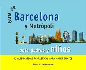 GUIA DE BARCELONA Y METROPOLI PARA PADRES Y NIÑOS | 9788479489762 | INSA, IOLANDA