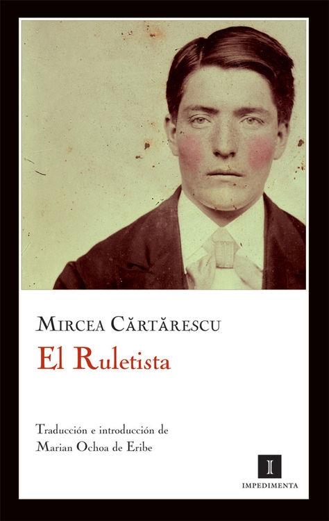 RULETISTA | 9788415130048 | CARTARESCU, MIRCEA