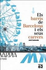 BARRIS DE BARCELONA I ELS SEUS CARRERS | 9788429763140 | CANTAVELLA I CUSO, JORDI (1967- )