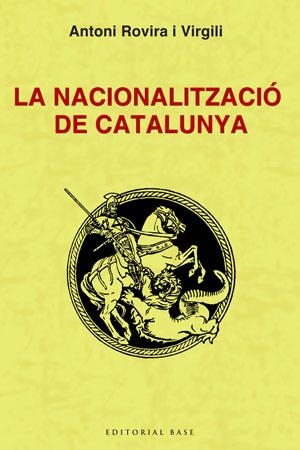 NACIONALITZACIÓ DE CATALUNYA | 9788492437320 | ROVIRA I VIRGILI, ANTONI