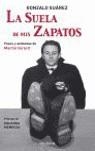 SUELA DE MIS ZAPATOS : PASOS Y ANDANZAS DE MARTIN GIRARD | 9788432296659 | SUAREZ, GONZALO