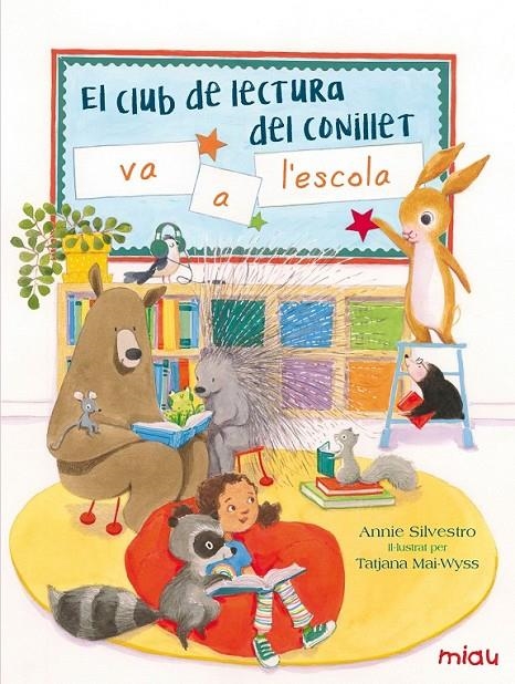 CLUB DE LECTURA DEL CONILLET VA A L'ESCOLA | 9788416082155 | SILVESTRO, ANNIE