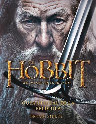 HOBBIT: GUIA OFICIAL DE LA PEL·LICULA | 9788445000724 | SIBLEY, BRIAN