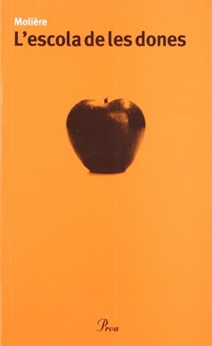 ESCOLA DE LES DONES, L' | 9788484375579 | MOLIERE (SEUD. DE JEAN BAPTISTE POQUELIN)