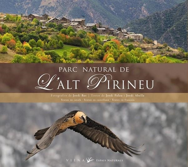 PARC NATURAL DE L'ALT PIRINEU | 9788483305966 | PALAU, JORDI/ABELLA, JORDI