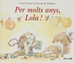 PER MOLTS ANYS LOLA | 9788484703815 | NORAC, C ; DUBOIS, C K