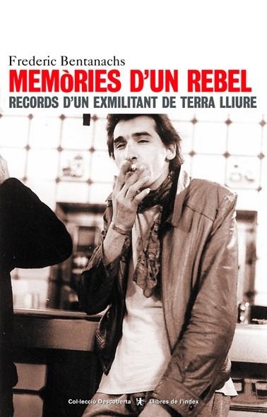 MEMORIES D´UN REBEL | 9788495317582 | BENTANACHS, FREDERIC