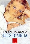 ULLS D'AIGUA | 9788466402682 | SANTAEULALIA, J.N.