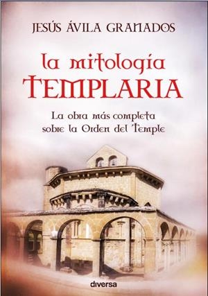 MITOLOGIA TEMPLARIA | 9788494248405 | ÁVILA, JESÚS