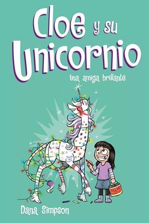 UNA AMIGA BRILLANTE (CLOE Y SU UNICORNIO 4) | 9788417424633 | SIMPSON, DANA