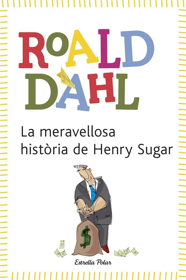 MERAVELLOSA HISTÒRIA DE HENRY SUGAR, LA | 9788492671601 | DAHL, ROALD