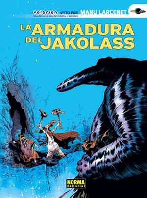 VALERIAN: LA ARMADURA DEL JAKOLASS | 9788467911152 | LARCENETE, NANU
