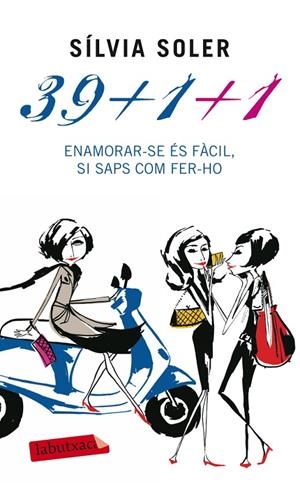 39+1+1. ENAMORAR-SE ÉS FÀCIL, SI SAPS COM FER-HO | 9788499304878 | SOLER, SILVIA