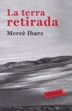 TERRA RETIRADA, LA | 9788492549931 | IBARZ, MERCÈ