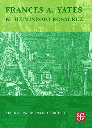 ILUMINISMO ROSACRUZ,EL | 9788498411676 | YATES, FRANCES A.