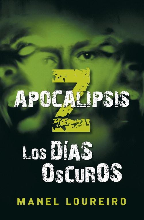 APOCALIPSIS Z. LOS DIAS OSCUROS | 9788401337406 | LOUREIRO, MANEL