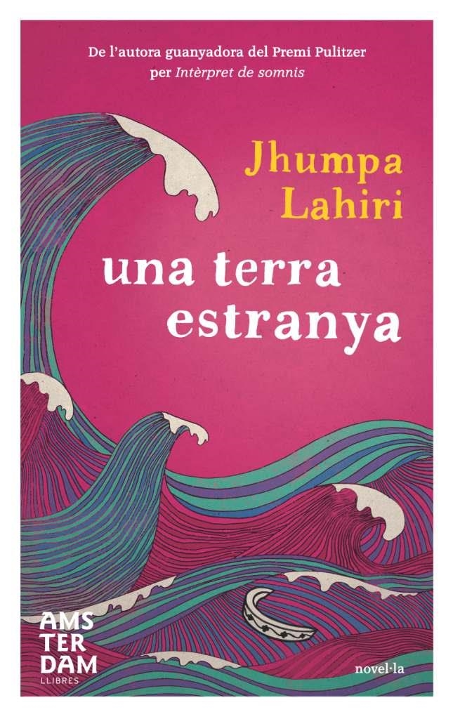 UNA TERRA ESTRANYA | 9788493718350 | LAHIRI, JHUMPA