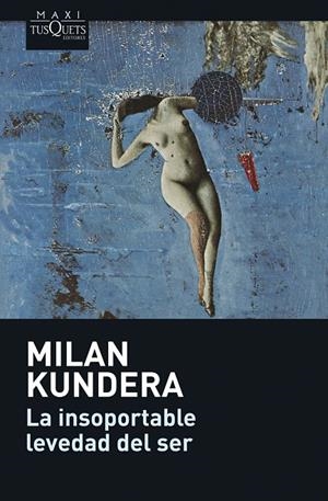 INSOPORTABLE LEVEDAD DEL SER, LA | 9788483835128 | KUNDERA, MILAN