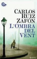 OMBRA DEL VENT, L' | 9788497082150 | RUIZ ZAFON, CARLOS
