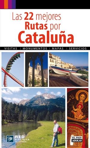 22 MEJORES RUTAS DE CATALUNYA | 9788403508750 | AGUILAR