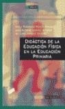 DIDACTICA DE LA EDUCACION FISICA EN LA EDUCACION PRIMARIA | 9788497560047 | FERNANDEZ GARCIA, EMILIA [VER TITULOS]