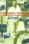 CAMINANDO Y HABLANDO. LA HISTORIA DE UNA FAMILIA SEFARDI | 9788495400093 | MORENO, HARRY
