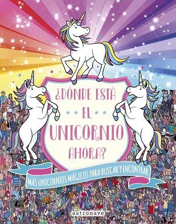 DONDE ESTA EL UNICORNIO AHORA? MÁS UNICORNIOS MÁGI | 9788467933222 | MORAN, PAUL