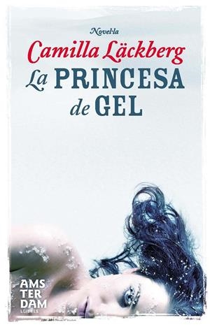 PRINCESA DE GEL | 9788493718336 | LACKBERG, CAMILLA
