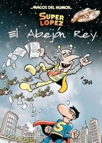 SUPER LOPEZ EL ABEJON REY Nª 148 | 9788466649896 | JAN